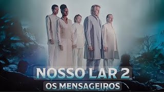 NOSSO LAR 2 OS MENSSAGEIROS [upl. by Sommers304]