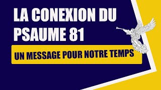 la conexion du psaume 81 un message pour notre temps [upl. by Anawek]