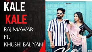 Kale Kale Official Video  Raj Mawar  Khushi Baliyan New Haryanvi Song 2024Latest Haryanvi Song [upl. by Ahcmis648]