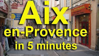 Aix en Provence in 5 Minutes [upl. by Ellezaj]