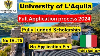 University of LAquila Application process 2024 No IELTS No Application fee Scholarship Italy [upl. by Eeldivad]