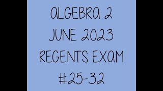 June 2023 2532 Algebra 2 Regents Exam [upl. by Komarek384]