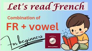 Lets read French how to pronounce the combination of FR  vowel [upl. by Kristan]