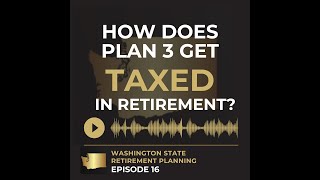 EP 16  How does plan 3 get taxed in retirement [upl. by Lopez]