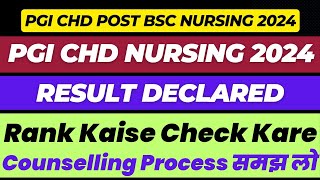 PGI Chandigarh BSc Nursing amp Post Basic Nursing 2024 Result Declared  Counselling Process amp Docs [upl. by Letsyrk]