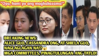 ALICE GUO CASSANDRA ONG AT SHIELA GUO NAGKALAGLAGAN NA 😱 COMMITTEES PINAGTULUNGAN ANG TATLO [upl. by Nats]