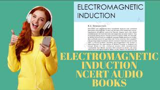 Electromagnetic Induction NCERT AudioBook  Class 12 Physics NCERT  AudioBooks ncertaudiobooks [upl. by Nylimaj232]