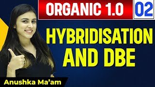 Hybridisation  DBE  Lecture 02  Organic 10  Chemistry Vibes [upl. by Kinney]