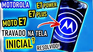 MOTO E7 E7 PLUS E7 POWER TRAVADO NA TELA INICIAL Tente isso primeiro antes de levar no técnico [upl. by Deuno]