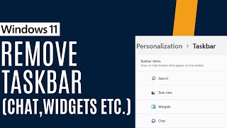 How to Remove Taskbar Apps Chat Widgets etc on Windows 11 [upl. by Kassi]