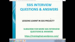 SSIS INTERVIEW QUESTIONS  LESSONS LEARNT IN SSIS PROJECT  BEST PRACTICES IN SSIS [upl. by Ehrsam]