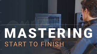 Mastering Start To Finish A Step by Step Guide to Loud and Clear Masters [upl. by Lewse]