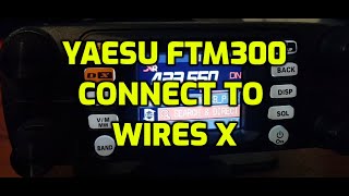 Yaesu FTM300 Trying to add roomsnode to Wires X categories plus connect to Wires x using Hotspot [upl. by Ycnan]