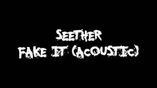 Seether  Fake It Acoustic [upl. by Grassi]