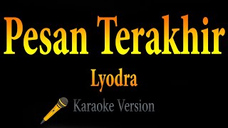 Lyodra  Pesan Terakhir Karaoke [upl. by Asir404]