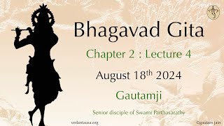 Bhagavad Gita Verse by Verse  Chapter 2  Lecture 4  Verse 1718  Aug 18 [upl. by Inhsor]