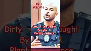 Judge 👨‍⚖️ Busted Dirty Cop 👮🏽‍♀️ Planting Evidence On Man shorts shortvideo youtubeshorts [upl. by Nauaj881]