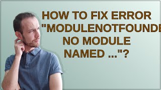 How to fix error quotModuleNotFoundError No module named quot [upl. by Nacnud]