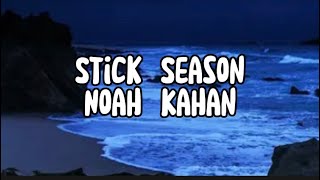 Stick Season  Noah Kahan [upl. by Morten570]