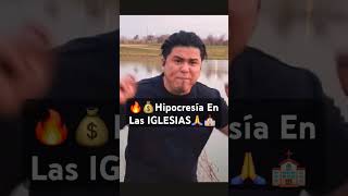 💰🔥Hipocresía En Las IGLESIAS 🙏⛪️ hipocresía hipócritas herejias apostasía vivencias [upl. by Eldrida405]