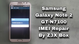 Samsung Galaxy Note 2 N7100 IMEI Repair By Z3X [upl. by Silisav456]