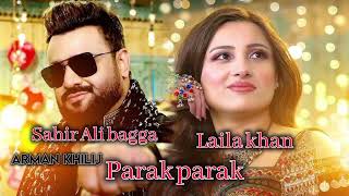 Laila khan and Sahir Ali new song Pashto tappay mast new song parak parak  2024  Pash [upl. by Engracia]