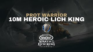 Prot Warrior  10m Heroic LK 0  Wotlk Classic [upl. by Jay]