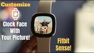 Fitbit Sense How to Remove amp Customize Clock Face With Your Picture [upl. by Danziger]