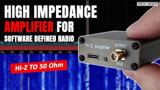 High Impedance Amplifier for Software Defined Radio [upl. by Archambault69]