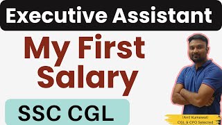 Executive Assistants First Salary  My First Salary  SSC CGL Post [upl. by Llenral311]