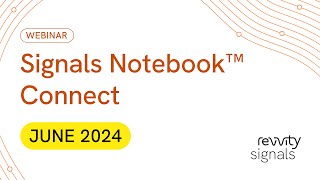 Signals Notebook Connect  June 2024 Recording [upl. by Nazler262]