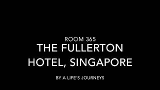 The Fullerton Hotel Singapore  Quay Room 365 [upl. by Drannel]