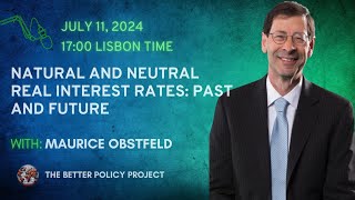 Maurice Obstfeld  Natural and Neutral Real Interest Rates Past and Future [upl. by Saitam]