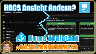 HACS Ansicht ändern❓ Kein Problem ✅👍 Home Assistant  Bastlerkommentar 1 [upl. by Aihgn]