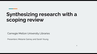 Synthesizing Research with a Scoping Review CMU Libraries [upl. by Dadelos]