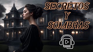 SECRETOS Y SOMBRAS  NOVELA NEGRA  AUDIOLIBRO EN ESPAÑOL [upl. by Theron]