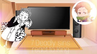 🌼🍂7 Deadly sins react to King🍂🌼 [upl. by Christmann]