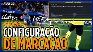 A MELHOR CONFIGURAÇÃO DE MARCAÇÃO NO FIFA 22 [upl. by Tillford373]