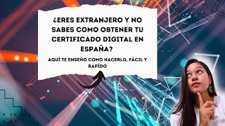 Como Obtener Certificado Digital Fácil y Rápido  ESPAÑA 2023 [upl. by Rehportsirhc]