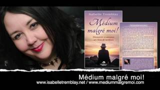 Isabelle Tremblay Médium Malgré moi [upl. by Asilegna]