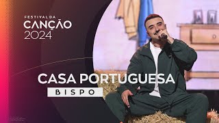 Bispo – Casa Portuguesa  1ª Semifinal  Festival da Canção 2024 [upl. by Kirtap602]