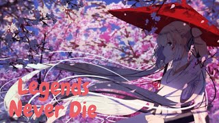 Nightcore  Legends Never Die [upl. by Marylynne504]