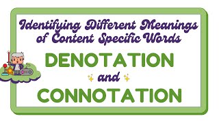 Identify Meaning of Content Specific Words Denotation and Connotation  English 4 Quarter 1 Week 6 [upl. by Droffats675]