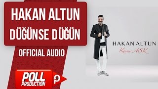 Hakan Altun  Düğünse Düğün   Official Audio [upl. by Atinod]