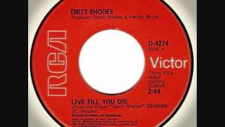 Emitt Rhodes  Live Till You Die [upl. by Seaden347]