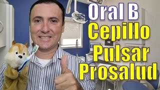 Oral B cepillo Pulsar Prosalud [upl. by Tare]