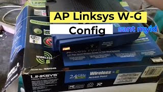 Config  quotAccessPoint Linksys Wireless Gquot [upl. by Dwaine747]