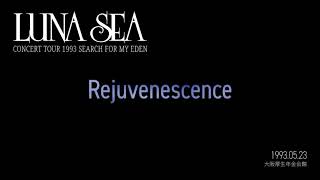 LUNA SEA  Rejuvenescence LIVE [upl. by Rehpotsihrc]