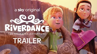 Riverdance  The Animated Adventure  Official Trailer  Sky Cinema [upl. by Iatnahs]