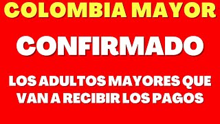 COLOMBIA MAYOR LOS ADULTOS MAYORES QUE LA OTRA SEMANA RECIBIRÁN LOS PAGOS [upl. by Ohs928]